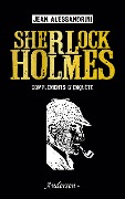 Sherlock Holmes compléments d'enquête - Jean Alessandrini