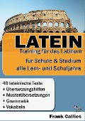 Latein - Training für das Latinum - Frank Callies