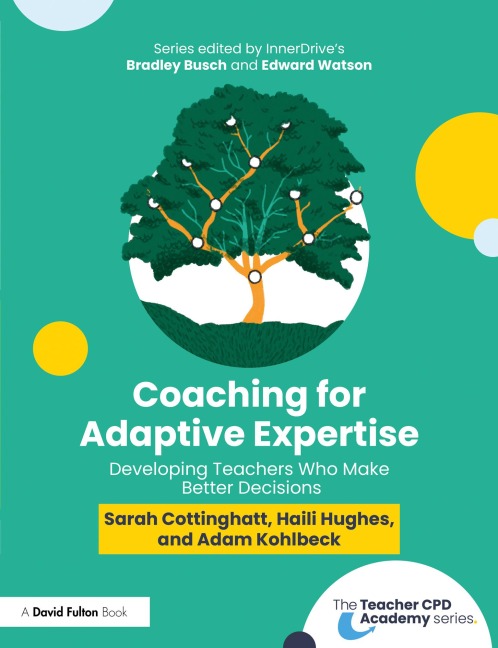 Coaching for Adaptive Expertise - Sarah Cottinghatt, Haili Hughes, Adam Kohlbeck