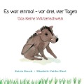 Cover-Bild zum Titel 'Es war einmal - vor drei, vier Tagen' von 'Katrin Bauck, Elizabeth Caitlin Ward'