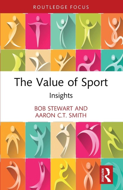 The Value of Sport - Aaron C. T. Smith, Bob Stewart