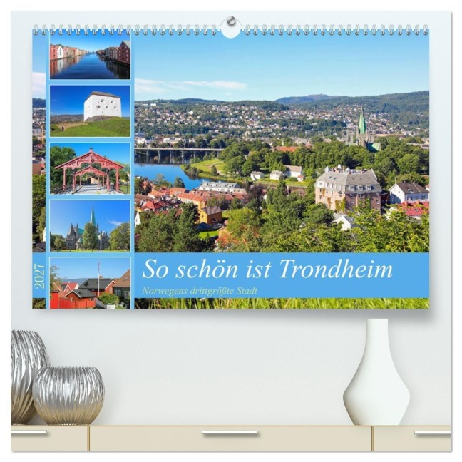 So schön ist Trondheim (hochwertiger Premium Wandkalender 2027 DIN A2 quer), Kunstdruck in Hochglanz - Klaus Eppele