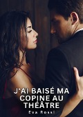 J'ai baisé ma copine au théâtre - Eva Rossi