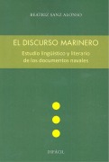 Cover-Bild zum Titel 'El discurso marinero. Estudio lingüístico y literario de los documentos navales' von ''