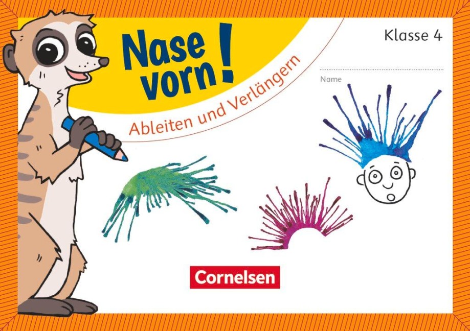 Nase vorn! - Deutsch 4. Schuljahr - Ableiten und Verlängern - Annemarie Rendtorff-Roßnagel