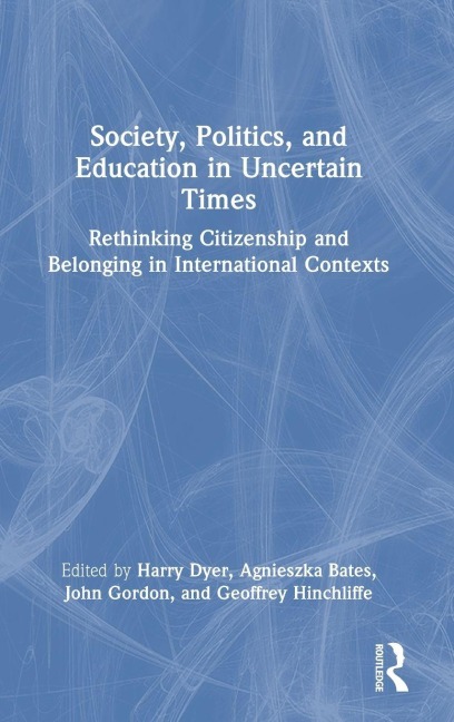 Society, Politics, and Education in Uncertain Times - 