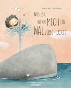 Cover-Bild zum Titel 'Was ist, wenn mich ein Wal verschluckt?' von 'Susanna Isern'