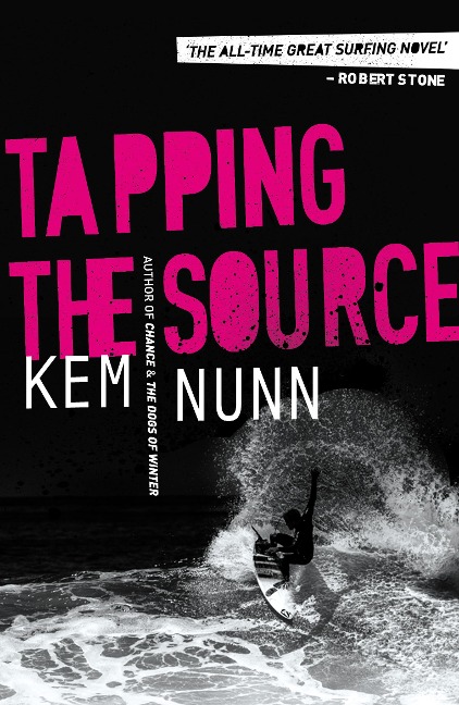 Tapping the Source - Kem Nunn