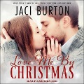 Cover-Bild zum Titel 'Love Me by Christmas Lib/E' von 'Jaci Burton'