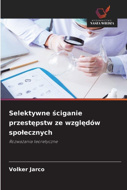 Selektywne ¿ciganie przest¿pstw ze wzgl¿dów spo¿ecznych - Volker Jarco