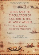 Cover-Bild zum Titel 'Cities and the Circulation of Culture in the Atlantic World' von ''