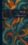 Cover-Bild zum Titel 'Bruhl' von 'Jãzef Ignacy Kraszewski'