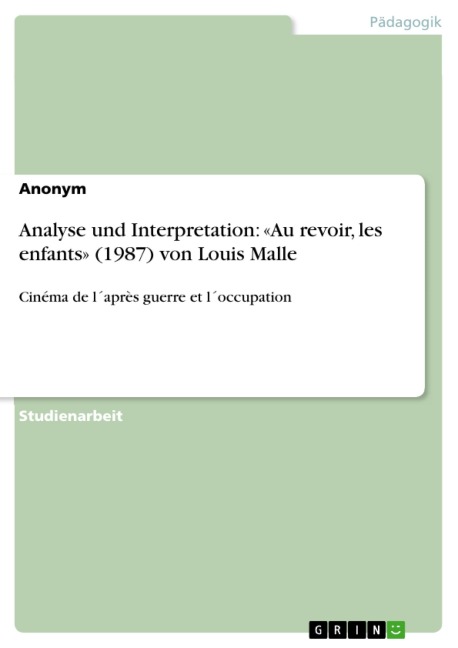 Analyse und Interpretation: «Au revoir, les enfants» (1987) von Louis Malle - 