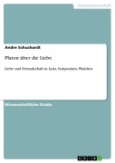 Cover-Bild zum Titel 'Platon über die Liebe' von 'Andre Schuchardt'