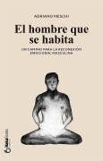 El hombre que se habita - Adriano Meschi