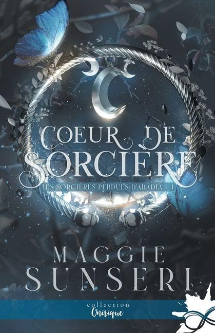 Coeur de sorcière - Maggie Sunseri