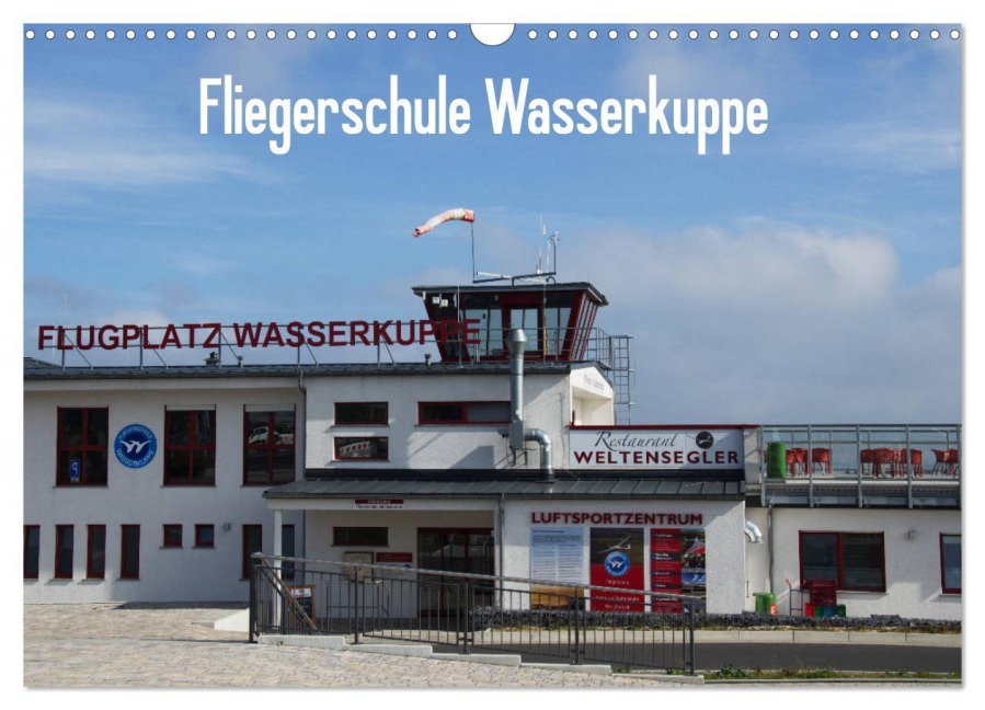 Fliegerschule Wasserkuppe (Wandkalender 2026 DIN A3 quer), CALVENDO Monatskalender - Friedrich Wesch