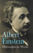 Cover-Bild zum Titel 'Albert Einstein: Philosophische Werke' von 'Albert Einstein'