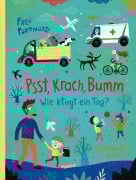 Cover-Bild zum Titel 'Psst, Krach, Bumm - Wie klingt ein Tag?' von 'Fred Paronuzzi, Mariana Ruiz Johnson'