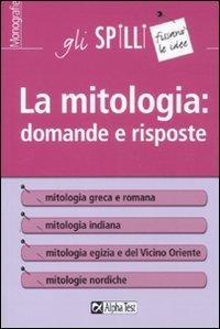 La mitologia: domande e risposte - Martina Treu