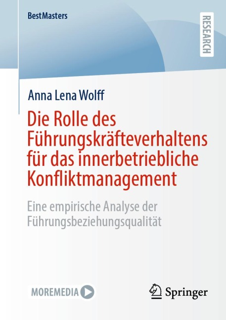 Die Rolle des Führungskräfteverhaltens für das innerbetriebliche Konfliktmanagement - Anna Lena Wolff