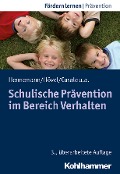 Cover-Bild zum Titel 'Schulische Prävention im Bereich Verhalten' von 'Thomas Hennemann, Dennis Hövel, Gino Casale, Tobias Hagen, Klaus Fitting-Dahlmann'