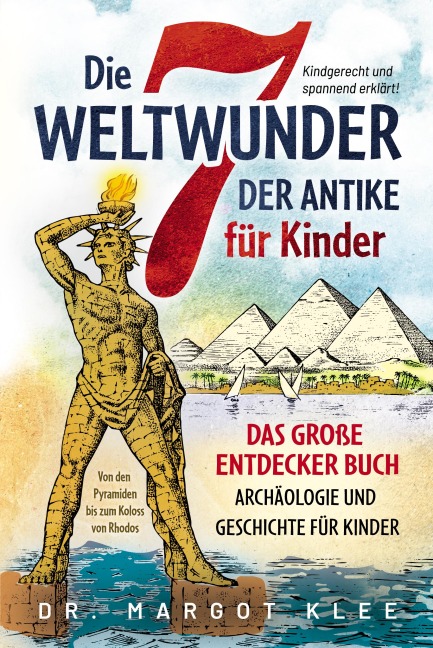 Die 7 Weltwunder der Antike für Kinder - Margot Klee