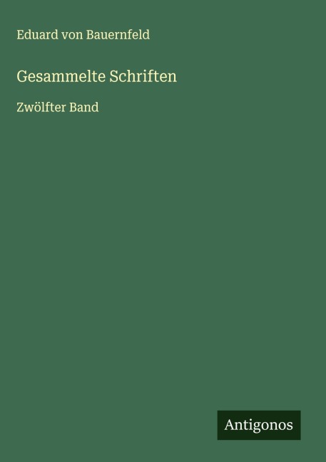 Gesammelte Schriften - Eduard Von Bauernfeld