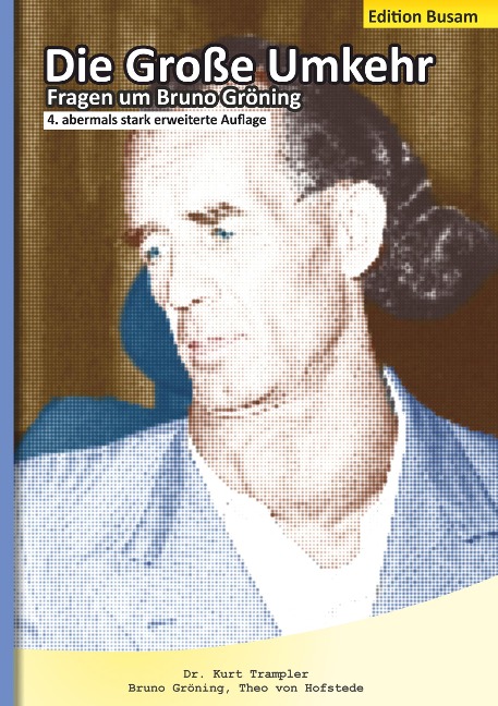 Die Große Umkehr - Fragen um Bruno Gröning - Edition Busam - Kurt Trampler
