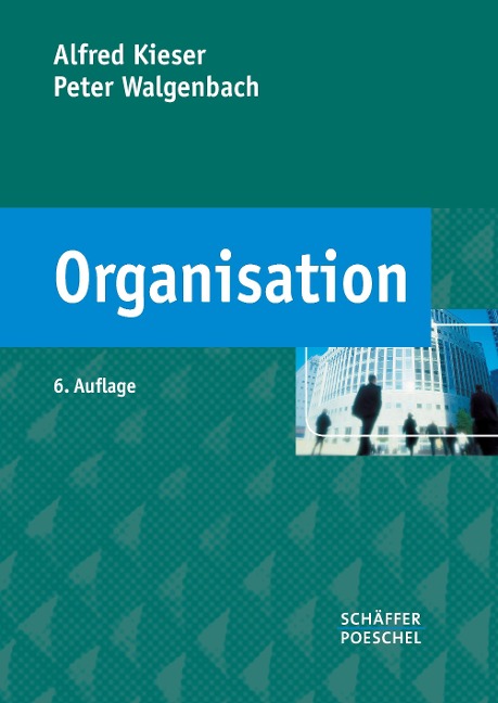 Organisation - Alfred Kieser, Peter Walgenbach