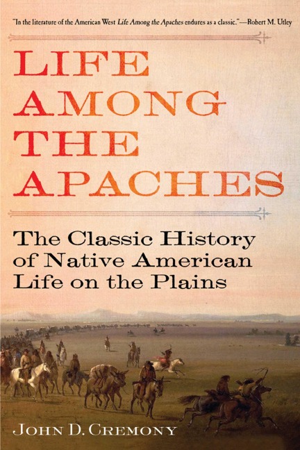 Life Among the Apaches - John C. Cremony