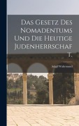 Cover-Bild zum Titel 'Das Gesetz des Nomadentums und die heutige Judenherrschaft.' von 'Adolf Wahrmund'