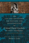 Cover-Bild zum Titel 'The Life and Adventures of Colonel David Crockett of West Tennessee' von 'Michael A Lofaro'