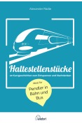 Cover-Bild zum Titel 'Haltestellenstücke' von 'Alexander Rädle'