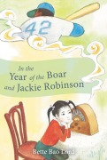 Cover-Bild zum Titel 'In the Year of the Boar and Jackie Robinson' von 'Bette Bao Lord'