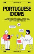 Cover-Bild zum Titel 'Portuguese Idioms' von 'Lingoxpress'