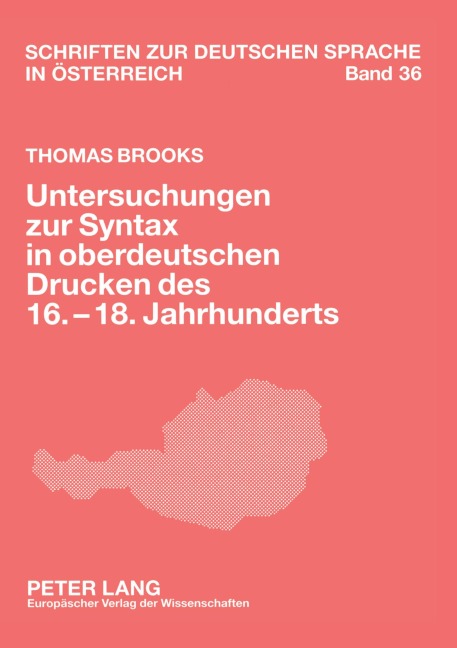 Untersuchungen zur Syntax in oberdeutschen Drucken des 16.-18. Jahrhunderts - Thomas Brooks