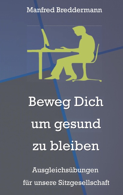 Beweg Dich um gesund zu bleiben - Manfred Breddermann