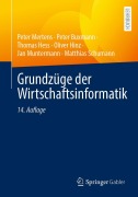 Cover-Bild zum Titel 'Grundzüge der Wirtschaftsinformatik' von 'Peter Mertens, Oliver Hinz, Peter Buxmann, Thomas Hess, Jan Muntermann'