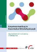Cover-Bild zum Titel 'Kompetenzentwicklung im Masterstudium Wirtschaftspädagogik' von 'Elisabeth Riebenbauer'