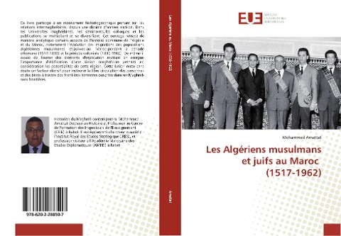 Les Algériens musulmans et juifs au Maroc (1517-1962) - Mohammed Amattat