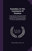 Cover-Bild zum Titel 'Eustathia, Or The Constancie Of Susanna' von ''