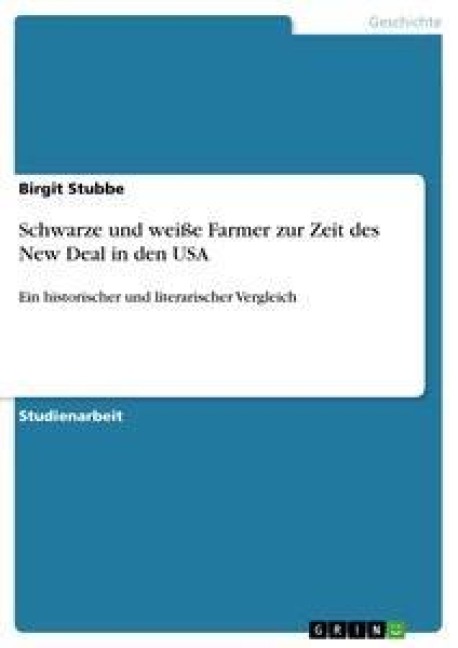 Schwarze und weiße Farmer zur Zeit des New Deal in den USA - Birgit Stubbe