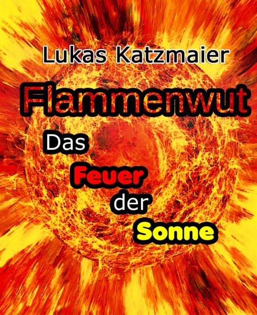 Flammenwut - Lukas Katzmaier
