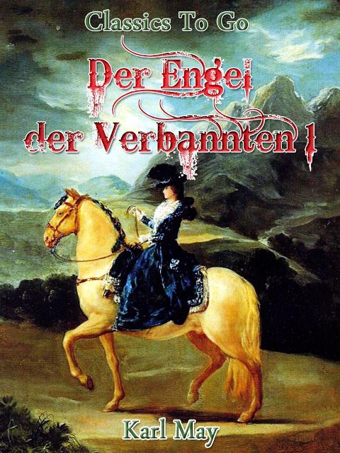 Der Engel der Verbannten 1 - Karl May