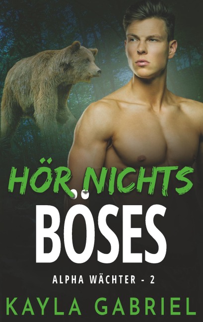 Hör nichts Böses - Kayla Gabriel