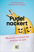 Cover-Bild zum Titel 'Pudelnackert' von 'Stefanie Scharaweger, Lila Sauerschnig'