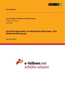 Cover-Bild zum Titel 'Das Nutzungserlebnis von Multimedia-Reportagen. Eine Rezipientenbefragung' von 'Anna Maucher'