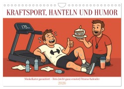 Cover-Bild zum Titel 'Kraftsport, Hanteln und Humor (Wandkalender 2026 DIN A4 quer), CALVENDO Monatskalender' von 'Kerstin Waurick'