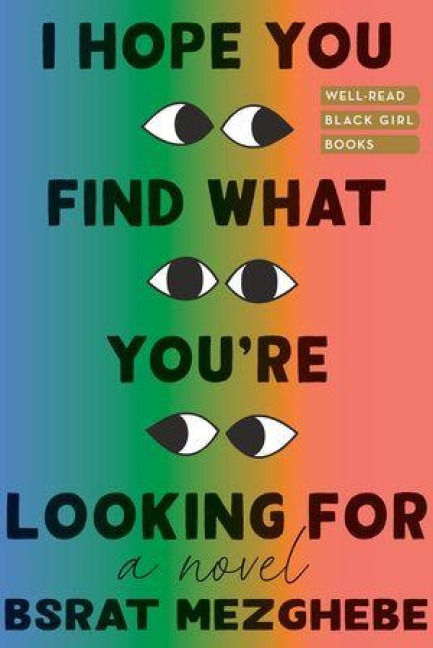 I Hope You Find What You're Looking for - Bsrat Mezghebe